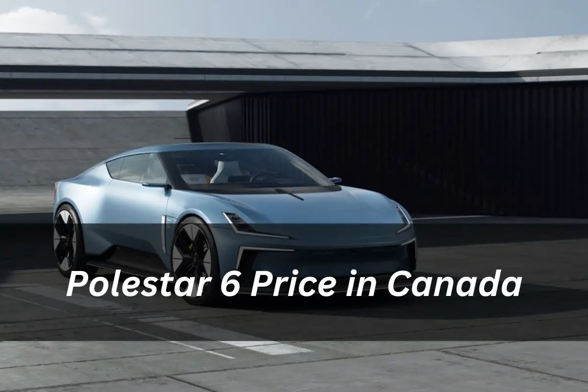 Polestar 6 Price in Canada