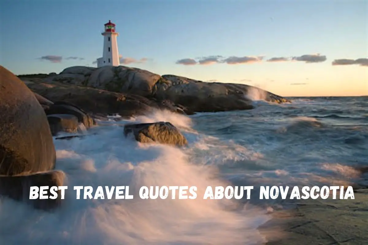 Best Travel Quotes About NovaScotia